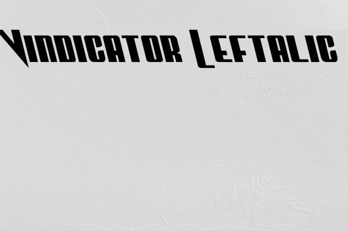 Vindicator Leftalic Font examples