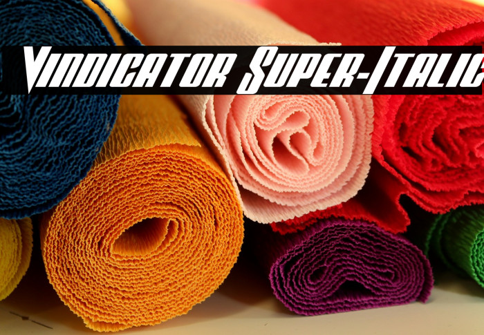 Vindicator Super-Italic Font examples