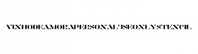 Vinho De Amora PERSONAL USE ONLY Stencil  baixar fontes gratis