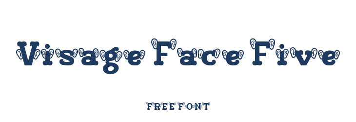 Visage Face Five  Free Fonts Download