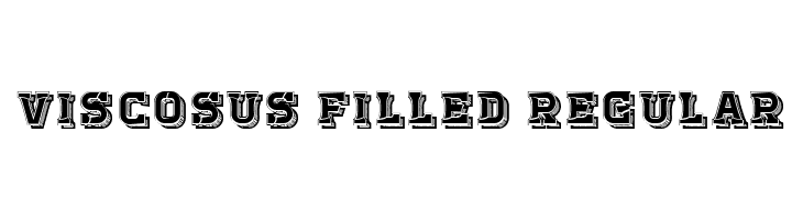 Viscosus Filled Regular  Free Fonts Download