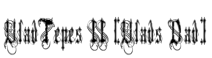 VladTepes II [Vlads Dad]  免费字体下载