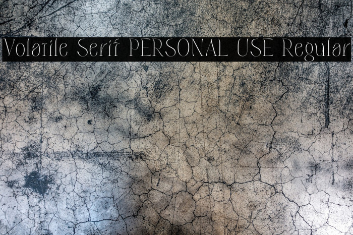 Volatile Serif PERSONAL USE Regular Example 3