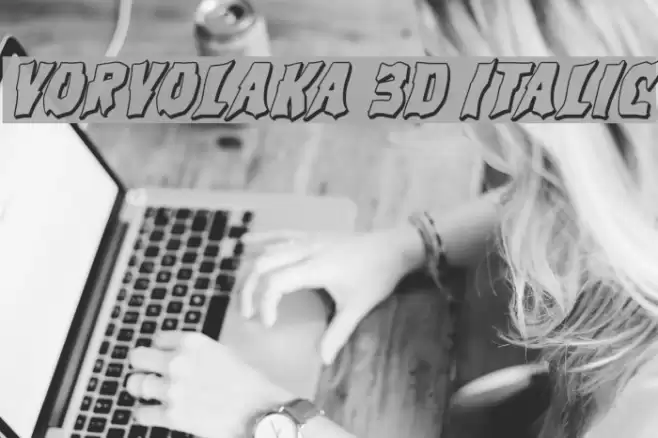 Vorvolaka 3D Italic Font examples