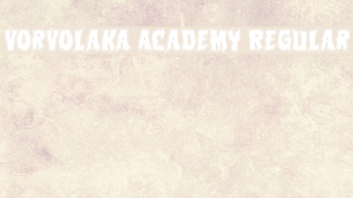 Vorvolaka Academy Regular Font examples