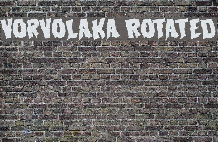 Vorvolaka Rotated Font examples