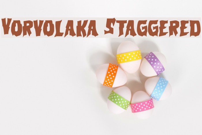 Vorvolaka Staggered Font examples