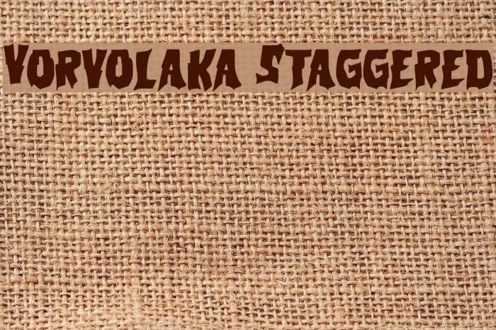 Vorvolaka Staggered Font examples