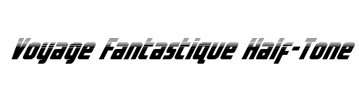 Voyage Fantastique Half-Tone  नि: शुल्क फ़ॉन्ट्स डाउनलोड