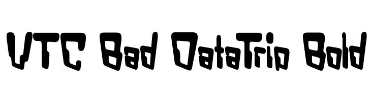 VTC Bad DataTrip Bold  नि: शुल्क फ़ॉन्ट्स डाउनलोड