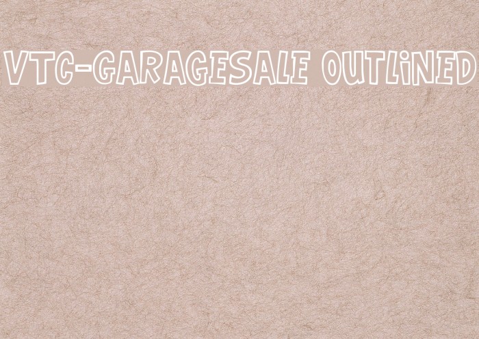 VTC-GarageSale Outlined Font examples