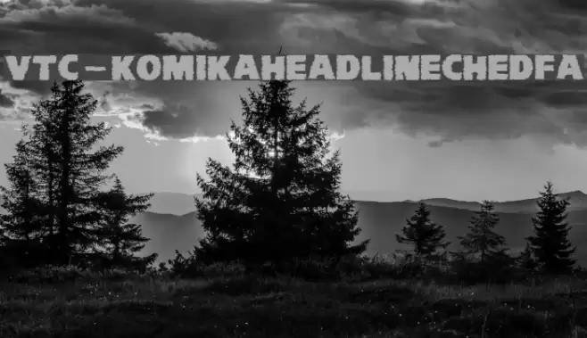 VTC-KomikaHeadLinerChewdFat Font examples