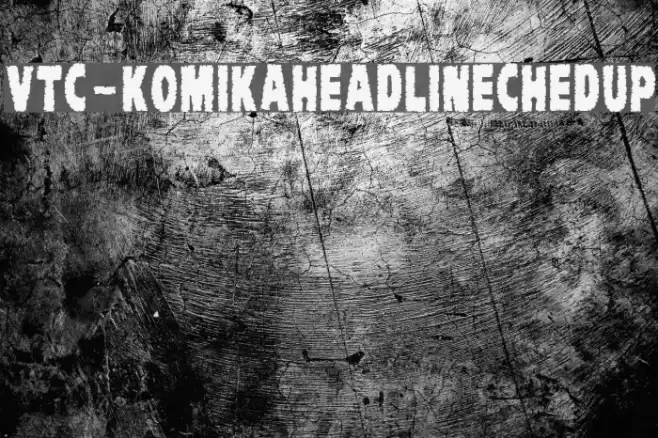 VTC-KomikaHeadLinerChewdUp Font examples