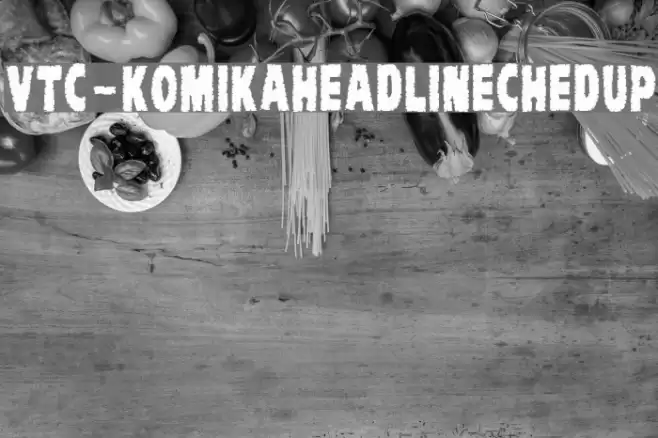 VTC-KomikaHeadLinerChewdUp Font examples