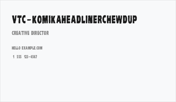 VTC-KomikaHeadLinerChewdUp Business Card