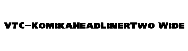 VTC-KomikaHeadLinerTwo Wide Font