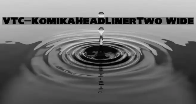 VTC-KomikaHeadLinerTwo Wide Font examples