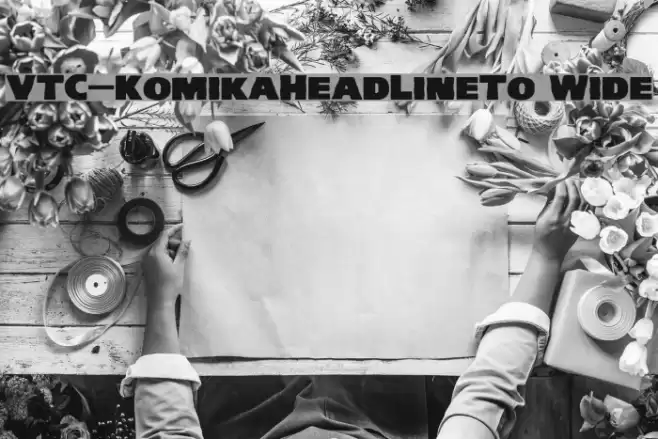 VTC-KomikaHeadLinerTwo Wide Font examples