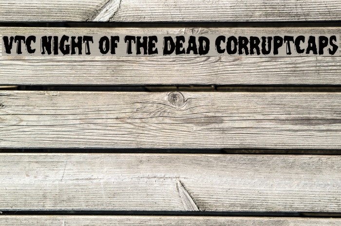 VTC Night Of The Dead CorruptCaps Font examples