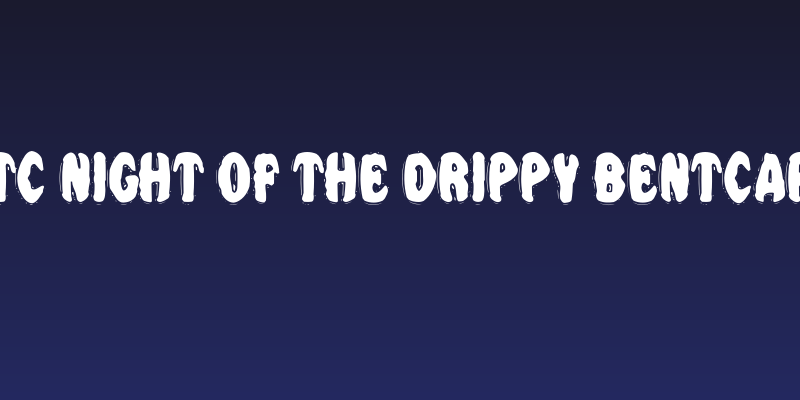VTC Night Of The Drippy BentCaps Social Header