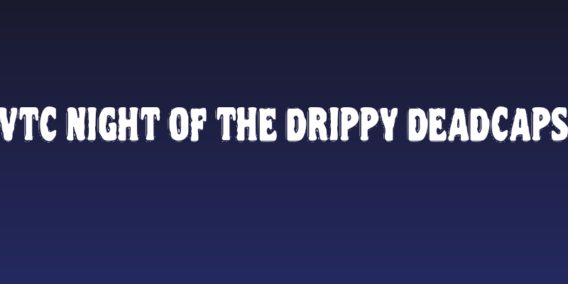 VTC Night Of The Drippy DeadCaps Social Header