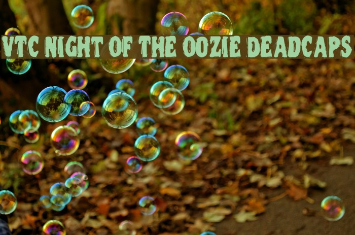 VTC Night Of The Oozie DeadCaps Example 1