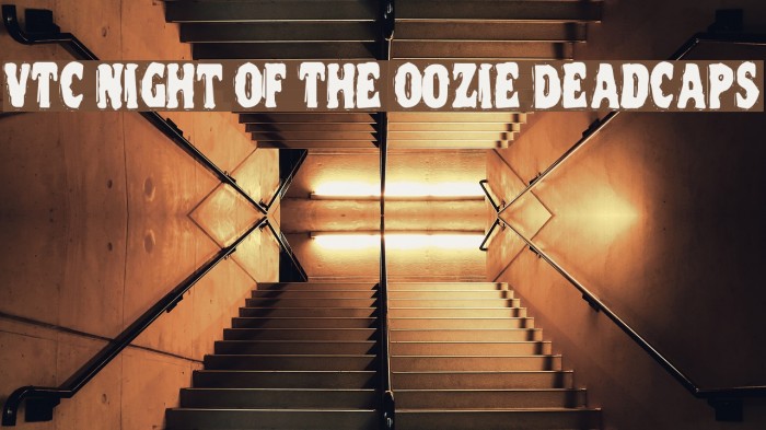 VTC Night Of The Oozie DeadCaps Example 2