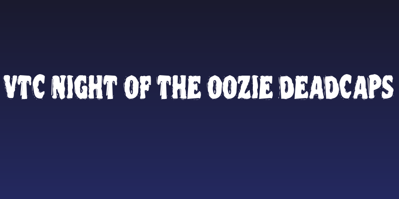 VTC Night Of The Oozie DeadCaps Social Header