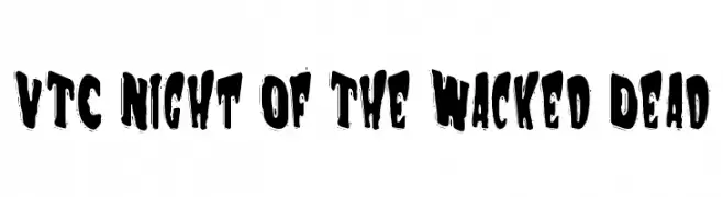 VTC Night Of The Wacked Dead  Frei Schriftart Herunterladen