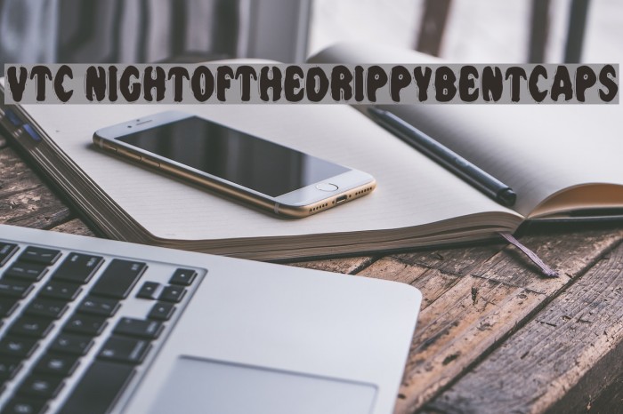 VTC NightOfTheDrippyBentCaps Font examples