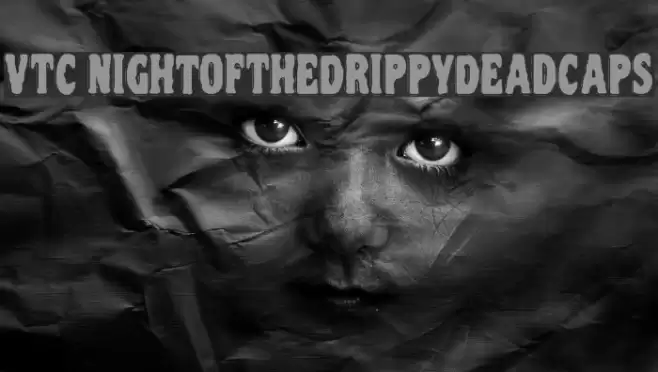 VTC NightOfTheDrippyDeadCaps Font examples