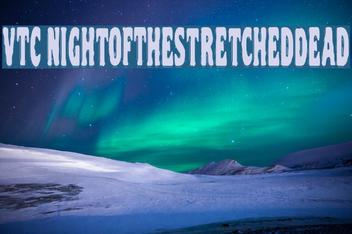 VTC NightOfTheStretchedDead Font examples