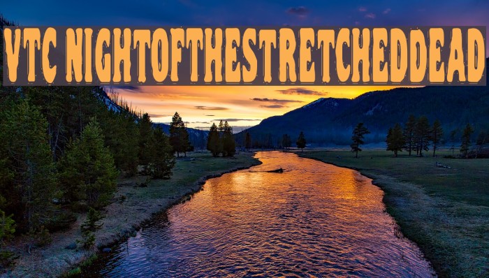 VTC NightOfTheStretchedDead Font examples