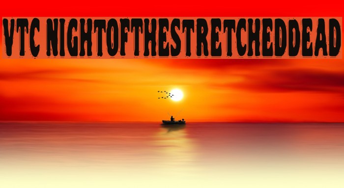 VTC NightOfTheStretchedDead Font examples