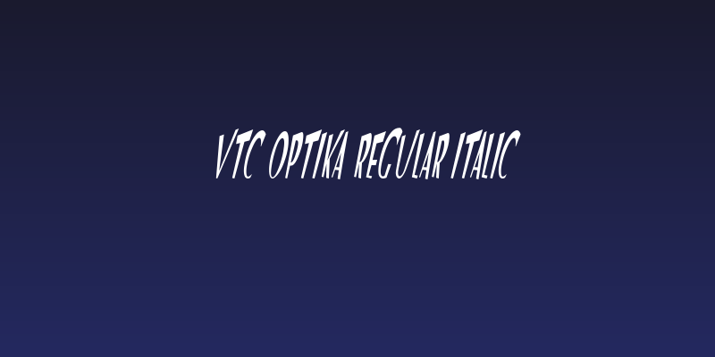 VTC Optika Regular Italic Social Header