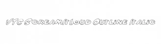 VTC ScreamItLoud Outline Italic  لخطوط تنزيل