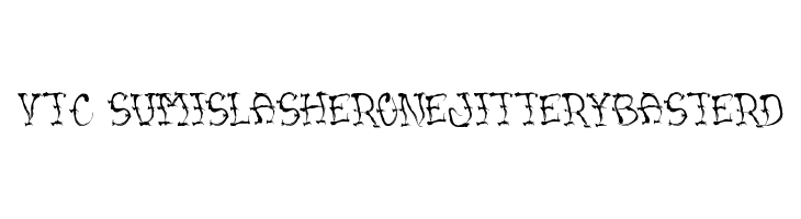 VTC SumiSlasherOneJitteryBasterd Font