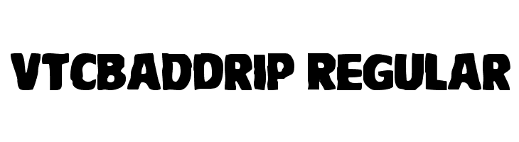 VTCBadDrip Regular  免费字体下载