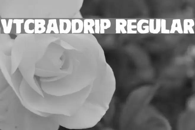 VTCBadDrip Regular Fuentes examples