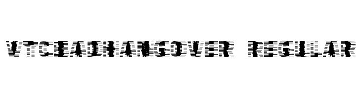 VTCBadHangover Regular  フリーフォントのダウンロード