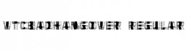VTCBadHangover Regular  नि: शुल्क फ़ॉन्ट्स डाउनलोड