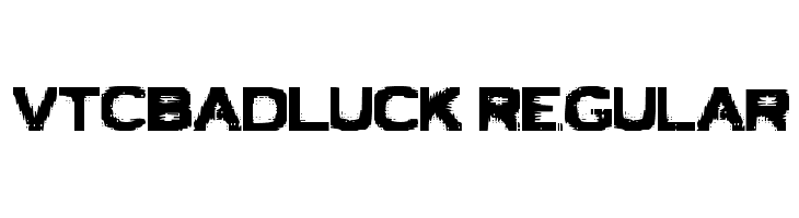 VTCBadLuck Regular  フリーフォントのダウンロード