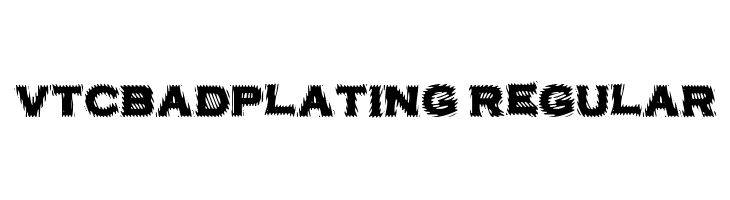 VTCBadPlating Regular Font
