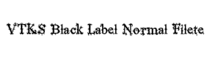VTKS Black Label Normal Filete  font caratteri gratis