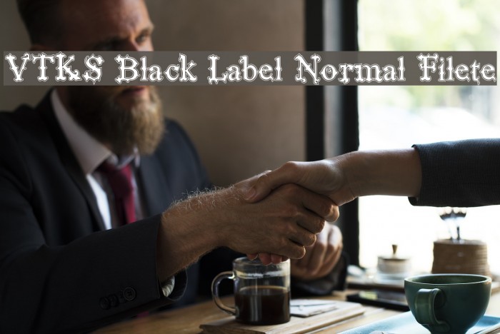 VTKS Black Label Normal Filete Font examples