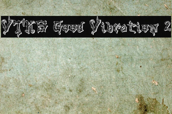 VTKS Good Vibration 2 Font examples