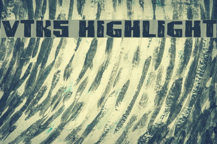 VTKS HIGHLIGHT Font examples