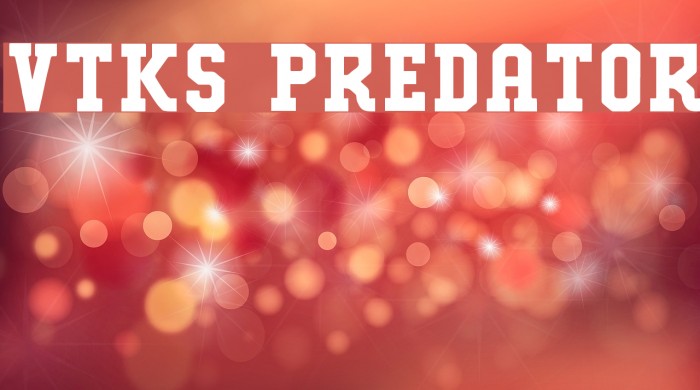 VTKS PREDATOR Font examples