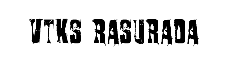 VTKS RASURADA  Descarca Fonturi Gratis
