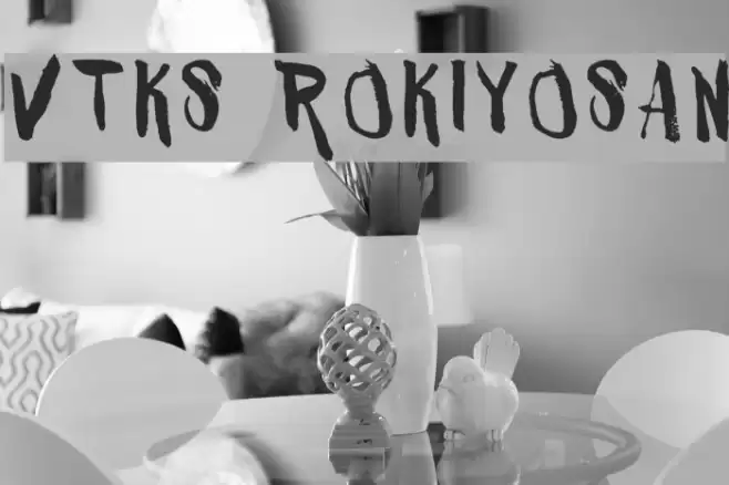 VTKS ROKIYOSAN Font examples
